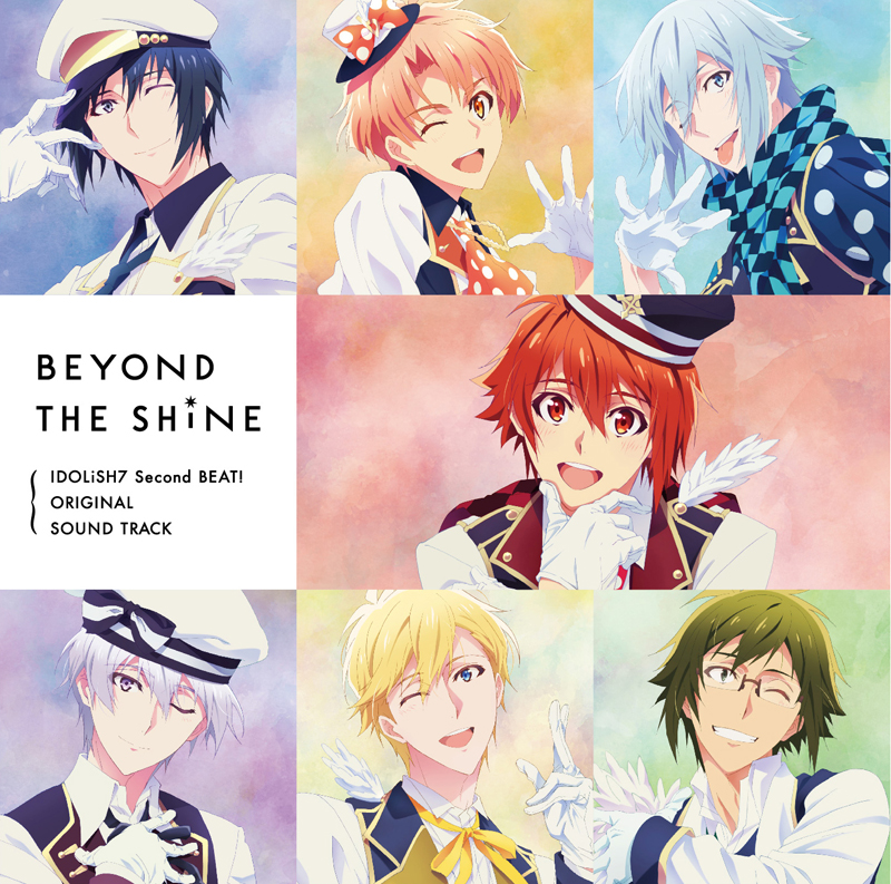 Tvアニメ アイドリッシュセブン Second Beat オリジナルサウンドトラック Beyond The Shine 公式 アニメ アイドリッシュセブン