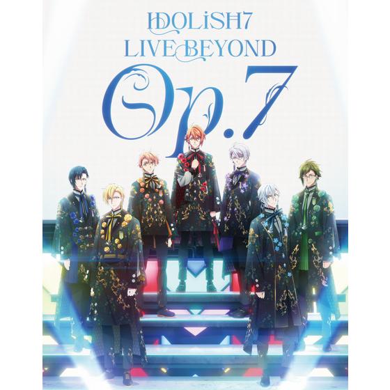 全ての アイドリッシュセブン IDOLiSH7 Bl… Op.7 BEYOND LIVE アニメ 